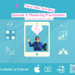 Episode 03: Mastering Prioritization: A Guide to Effective Decision-Making