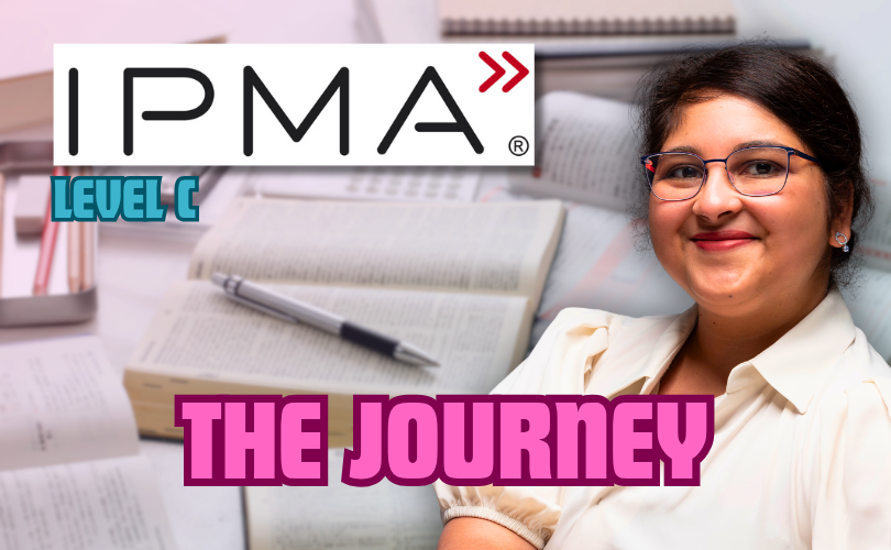 My IPMA Level C Journey: A Beautiful Story of Growth, Resilience, and Self-Belief