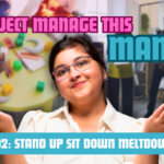 Episode 2: Stand Ups Sit Downs and Meltdowns & Capacity Planning